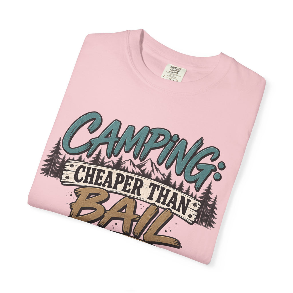 Camping: Cheaper than Bail 
Unisex Garment-Dyed T-shirt