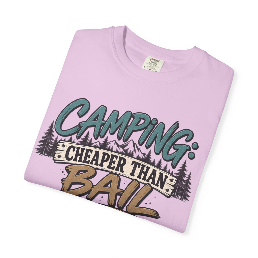 Camping: Cheaper than Bail 
Unisex Garment-Dyed T-shirt