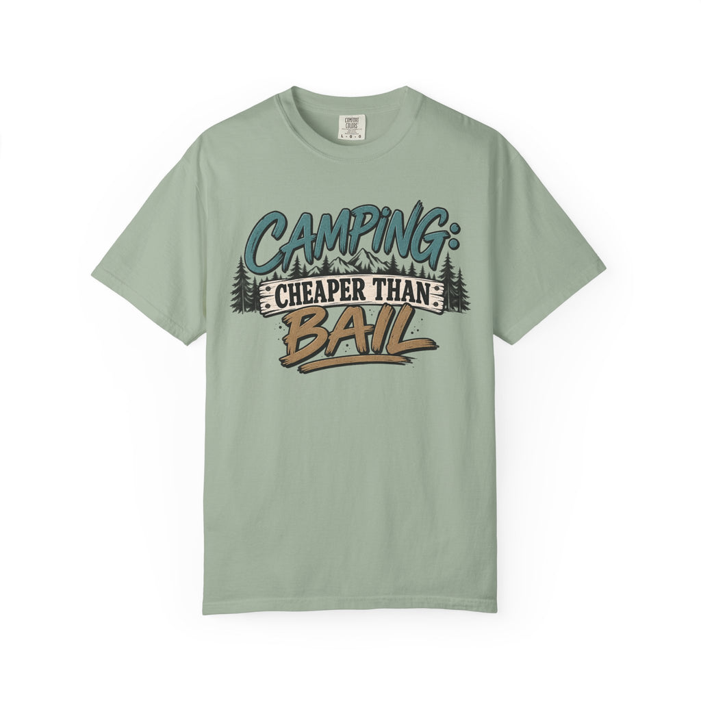 Camping: Cheaper than Bail 
Unisex Garment-Dyed T-shirt