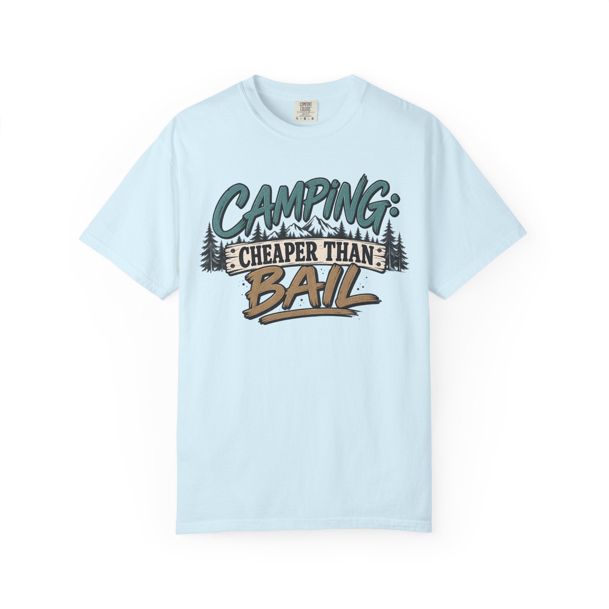 Camping: Cheaper than Bail 
Unisex Garment-Dyed T-shirt